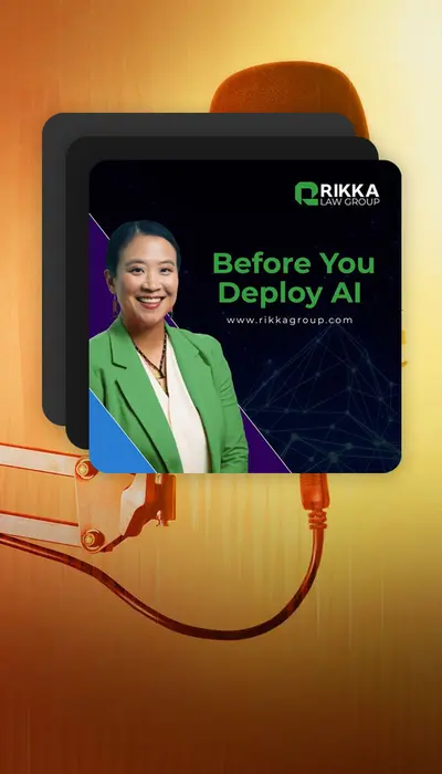 Before You Deploy AI podcast episode highlighted over an orange magnifying glass background representing Rikka Law's podcast series
